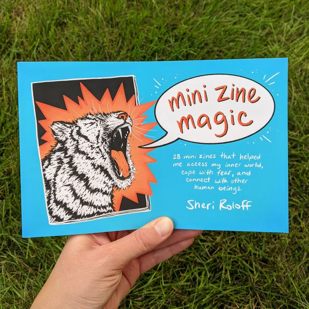 Mini Zine Magic - a zine compilation book — SHERI ROLOFF